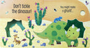 Don't Tickle the Dinosaur! (Touchy-Feely Sound Books)