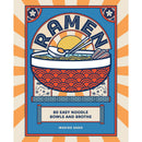 Ramen by Makiko Sano – 80 easy noodle bowls and broths