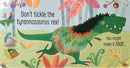 Don't Tickle the Dinosaur! (Touchy-Feely Sound Books)