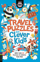 Travel Puzzles for Clever Kids: More than 100 Puzzles to Exercise Your Mind
