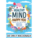 Healthy Mind, Happy You: How to Take Care of Your Mental Health - Everything you need to know about anxiety and mental health