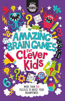 Amazing Brain Games for Clever Kids: More than 100 Puzzles to Boost your Brainpower
