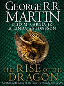 The Rise of the Dragon: The history behind the HBO original series HOUSE OF THE DRAGON from the internationally bestselling creator of epic fantasy classic GAME OF THRONES