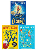 Ben Miller 3 Books Collection Set (The Night We Got Stuck in a Story, Diary of a Big Bad Wolf [Hardback] & Once Upon a Legend)