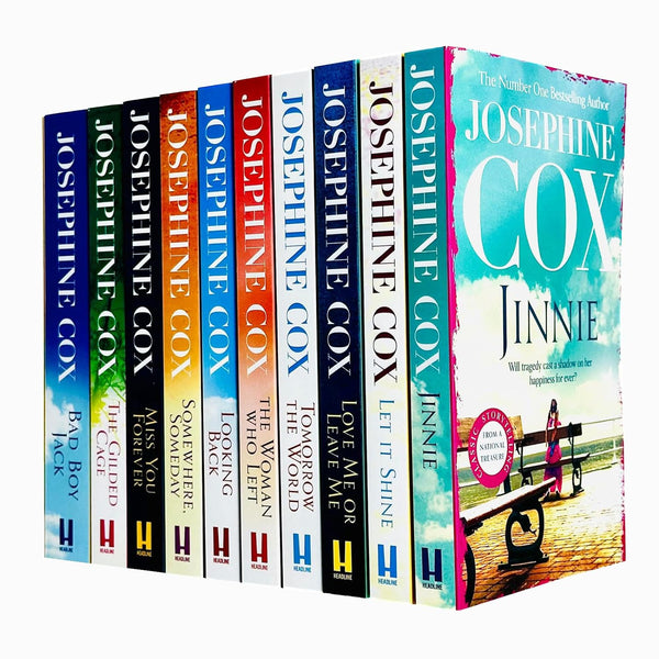 Josephine Cox Collection 10 Books Set (Jinnie, Let It Shine, Love Me or Leave Me, Tomorrow the World, Woman Who Left, Looking Back, Somewhere Someday, Miss You Forever, Gilded Cage, Bad Boy Jack)
