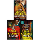 The Serial Killer Series 3 Books Collection Set by Alice Hunter (The Serial Killers Wife, The Serial Killers Daughter & The Serial Killers Sister)