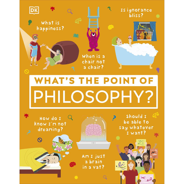 What's the Point of Philosophy? (DK What's the Point of?)