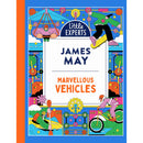 Marvellous Vehicles: James May's illustrated non-fiction children's book on vehicles and things that move: Book 3 (Little Experts)