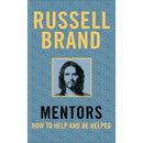 Mentors: How to Help and Be Helped by Russell Brand