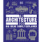 The Architecture Book: Big Ideas Simply Explained (DK Big Ideas)