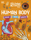 The Fact-Packed Activity Book: Human Body by DK