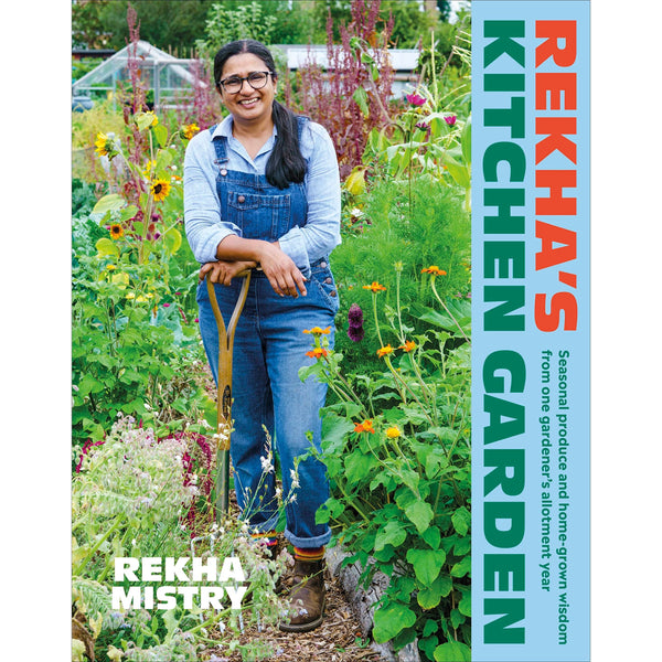 Rekha's Kitchen Garden: Seasonal Produce and Home-Grown Wisdom from One Gardener's Allotment Year