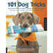 101 Dog Tricks: Step by Step Activities to Engage, Challenge, and Bond with Your Dog (Dog Tricks and Training)