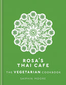 Rosa's Thai Cafe: The Vegetarian Cookbook