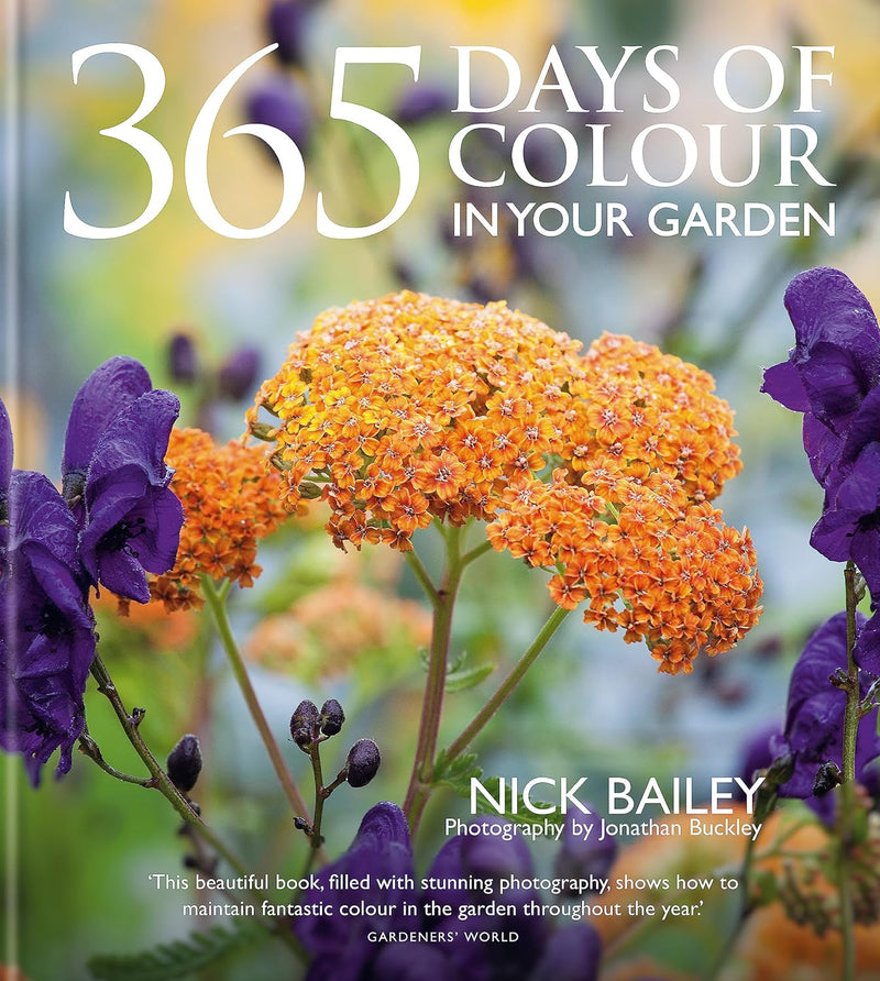 ["365 Days of Colour In Your Garden", "9781914239663", "bbc presenter", "colourful garden", "Garden", "Gardening", "gardening book", "gardening books", "Gardens", "Home and Garden", "home garden books", "home gardening books", "Nick Bailey", "Nick Bailey books", "Nick Bailey collection", "Nick Bailey gardening", "Nick Bailey set", "non fiction", "Non Fiction Book", "non fiction books", "non fiction text"]