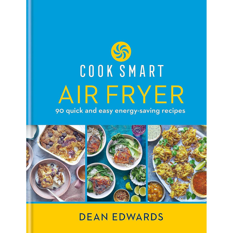 ["90 quick and easy energy-saving recipes", "9780600637981", "Air Fryer", "air fryer cookbook", "air fryer recipe", "air frying", "Bestselling Cooking book", "Cook Smart", "Cooking", "cooking book", "Cooking Books", "cooking recipe", "cooking recipe books", "cooking recipes", "dean edwards air fryer", "dean edwards books", "dean edwards collection", "dean edwards series", "dean edwards set", "delicious recipes", "recipe books", "Recipes", "save energy"]