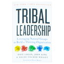 Tribal Leadership by Dave Logan, John King & Halee Fischer-Wright – Build a Thriving Organization
