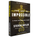 The Art of Impossible: A Peak Performance Primer by Steven Kotler