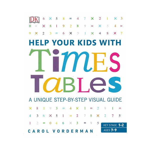 Help Your Kids with Times Tables, Ages 7-9 (Key Stage 1-2)