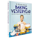 Baking Yesteryear: The Best Recipes from the 1900s to the 1980s by B. Dylan Hollis