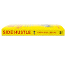 Side Hustle: Build a Side Business and Make Extra Money - Without Quitting Your Day Job by Chris Guillebeau