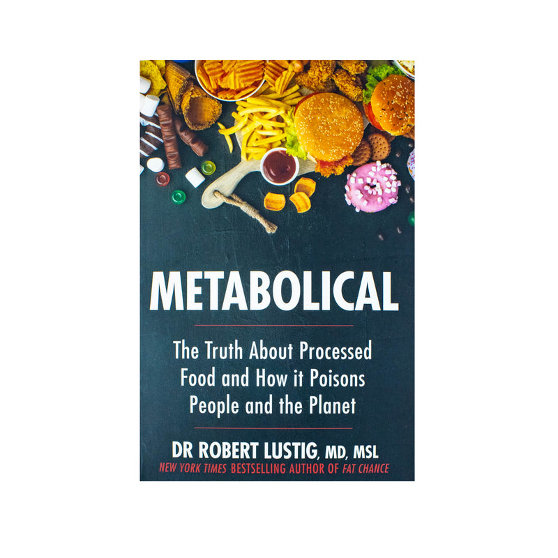 ["9781529350074", "bestselling author", "Bestselling Author Book", "bestselling book", "bestselling books", "bestselling single book", "bestselling single books", "diet book", "diet books", "dr robert lustig", "dr robert lustig books", "dr robert lustig collection", "dr robert lustig set", "Health and Fitness", "Healthy Eating", "Metabolical", "Metabolical book", "metabolical by dr. robert lustig", "metabolical robert lustig", "processed food", "robert lustig", "robert lustig fat chance", "Single Books", "weight loss"]