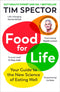 Food for Life by Tim Spector The New Science of Eating Well, by the #1 bestselling author of SPOON-FED