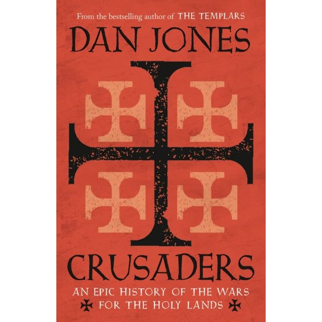 ["9780502065158", "best-selling chronicler of the Middle Ages", "children books", "childrens books", "Christianity", "Crusaders", "Crusaders: An Epic History of the Wars for the Holy Lands", "Crusades", "Dan Jones", "Dan Jones book", "Dan Jones books", "Dan Jones books collection", "Dan Jones books set", "Dan Jones Collection", "European history", "History", "History & Transport", "Humanities", "Medieval history", "Other Religious & Spiritual Practices", "Powers and Thrones", "Powers and Thrones: A New History of the Middle Ages", "Regional & national history", "Religious History of Islam", "The Templars", "The Templars: The Rise and Fall of God's Holy Warriors"]