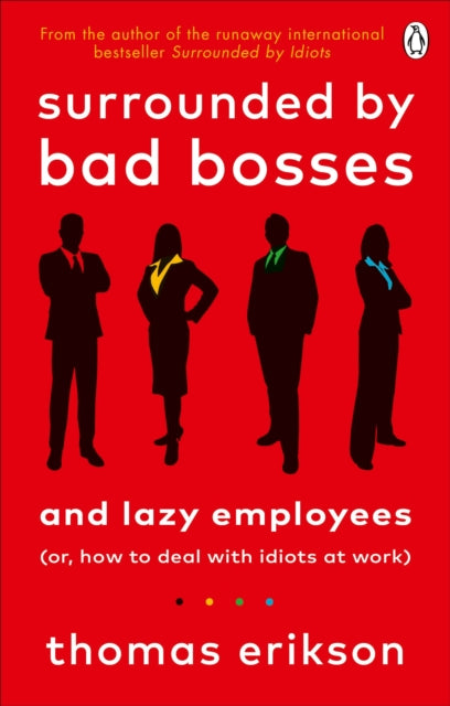 ["9781785043406", "bestselling single books", "business leadership skills", "business leadership skills book", "business leadership skills books", "How to Deal with Idiots at Work", "leadership book", "leadership books", "leadership education", "Management: leadership & motivation", "motivational self help", "Office & workplace", "Practical & Motivational Self Help", "self development book", "self development books", "Surrounded by Bad Bosses and Lazy Employees", "Surrounded by Bad Bosses and Lazy Employees or", "Swedish behavioural", "Thomas Erikson", "Thomas Erikson Book", "thomas erikson books"]