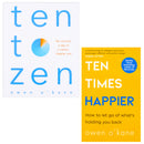Ten Times Happier and Ten to Zen By Owen O Kane 2 Books Collection Set