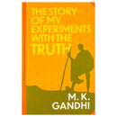 The Story of My Experiments With Truth by Mahatma Gandhi (Deluxe Hardback Sprayed Edge Edition)