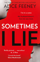 Alice Feeney Collection 4 Books Set (Rock Paper Scissors, Sometimes I Lie, His And Hers, I Know Who You Are)