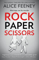 Alice Feeney Collection 4 Books Set (Rock Paper Scissors, Sometimes I Lie, His And Hers, I Know Who You Are)