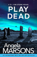 Detective Kim Stone Crime Thriller Series Collection 4 Books Set by Angela Marsons (Books 4-7) (Play Dead, Blood Lines, Dead Souls, Broken Bones)