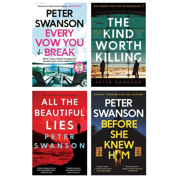 Peter Swanson 4 Books Collection Set (The Kind Worth Killing, All the Beautiful Lies, Before She Knew Him, Every Vow You Break)