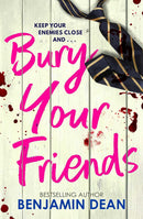 Benjamin Dean 3 Books Collection Set (The King is Dead, Bury Your Friends, How To Die Famous)