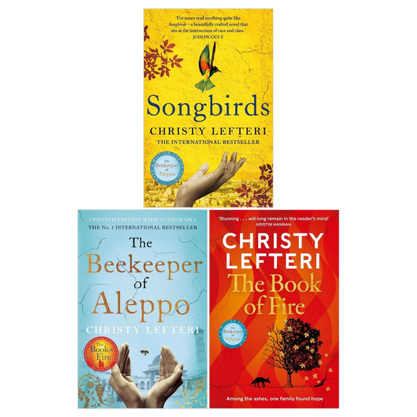 Christy Lefteri 3 Books Collection Set (The Book of Fire, The Beekeeper of Aleppo, Songbirds)