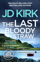 DCI Logan Crime Thrillers Books 1-5 Collection Set by JD Kirk (A Litter of Bones, Thicker than Water, The Killing Code, Blood and Treachery & The Last Bloody Straw)