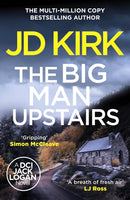 DCI Logan Crime Thrillers Books 6-10 Collection Set by JD Kirk (A Whisper of Sorrows, The Big Man Upstairs, A Death Most Monumental, A Snowball's Chance in Hell & Ahead of the Game)