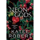 Dark Olympus Series By Katee Robert 8 Books Collection Set: Book 1-8 (Neon Gods, Electric Idol, Wicked Beauty, Radiant Sin, Cruel Seduction, Midnight Ruin, Dark Restraint, Sweet Obsession)