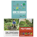 The Vegetable Grower's Handbook, RHS How To Garden When You're New To Gardening and The Polytunnel Book 3 Books Collection Set