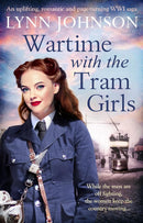 Lynn Johnson 4 Books Collection Set (The Potteries Girls on the Home Front, The Girl from the Workhouse, Heartache for the Tram Girls, Wartime with the Tram Girls)