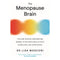 The Menopause Brain: The New Science Empowering Women to Navigate Midlife by Dr. Lisa Mosconi