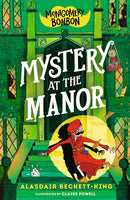 Montgomery Bonbon Series 5 Books Collection Set By Alasdair Beckett-King (Murder at the Museum, Death at the Lighthouse, Mystery at the Manor, Sabotage at Sea, Scandal on the Stage)