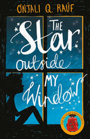 Onjali Q. Rauf Collection 6 Books Set (The Star Outside my Window, The Boy At the Back of the Class, The Night Bus Hero, The Lion Above the Door, The Letter with the Golden Stamp, The Game I Will Never Forget)