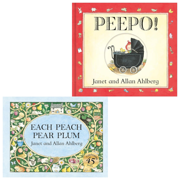 Peepo! & Each Peach Pear Plum by Janet and Allan Ahlberg
