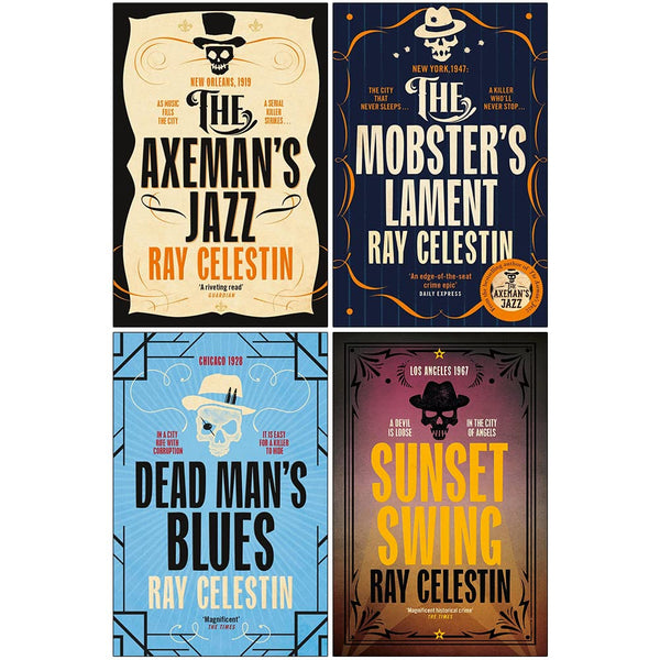 City Blues Quartet Series 4 Books Collection Set By Ray Celestin (The Axeman's Jazz, Dead Man's Blues, The Mobster's Lament, Sunset Swing)