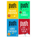 Ruth Jones Collection 4 Books Set (Love Untold, Us Three, Never Greener and By Your Side)