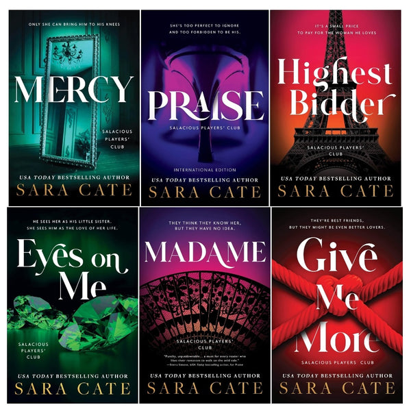 Salacious Players Club Series 6 Books Collection Set by Sara Cate (Praise, Eyes on Me, Give Me More, Mercy, Highest Bidder, Madame)