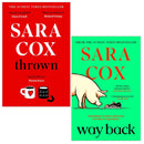 Sara Cox 2 Books Collection Set (Way Back & Thrown) | Contemporary Romance Fiction